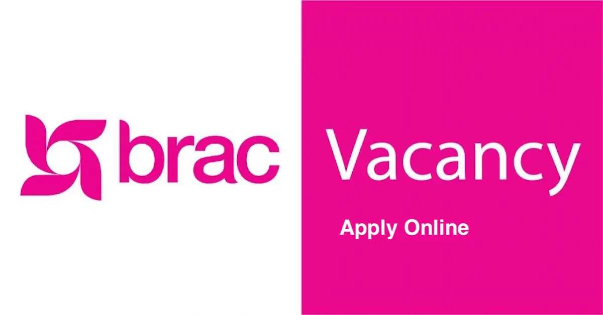 careers.brac.net Apply Online BRAC Job 2025 - (ব্রাকে আবেদন করুন)