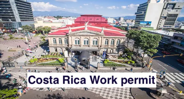 Costa Rica Work Permit Visa 2025 - How to Apply